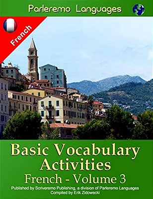 Parleremo Languages Basic Vocabulary Activities French - Volume 3-..