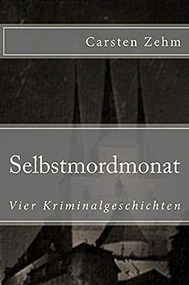 Selbstmordmonat: Vier Kriminalgeschichten-..