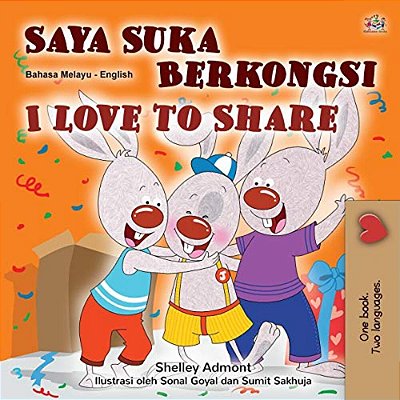 I Love To Share (Malay English Bilingual Children's Book)-..