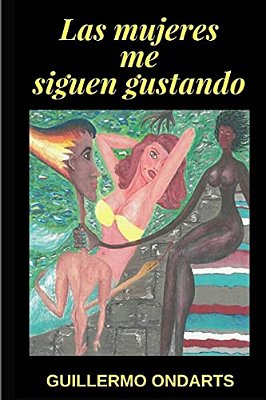 Las Mujeres Me Siguen Gustando: Novela Romántica Para Las Mujeres Que Siguen Gustando De Los Hombres-..