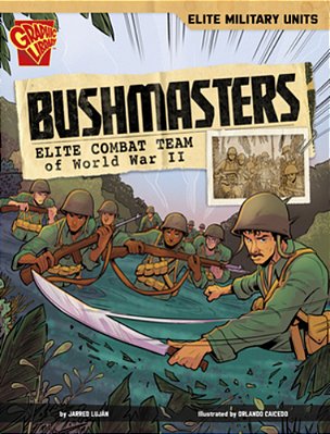 Bushmasters: Elite Combat Team Of World War II-..