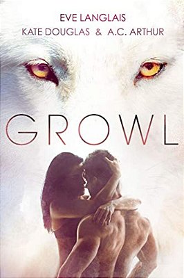 Growl: Werewolf/Shifter Romance-..