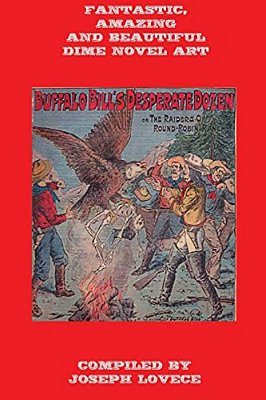 Fantastic, Amazing And Beautiful Dime Novel Art-..