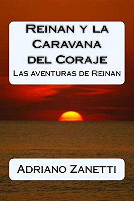 Reinan Y La Caravana Del Coraje: Las Aventuras De Reinan-..