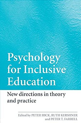 Psychology For Inclusive Education: New Directions In Theory And Practice-..
