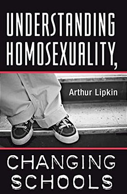 Understanding Homosexuality, Changing Schools-..