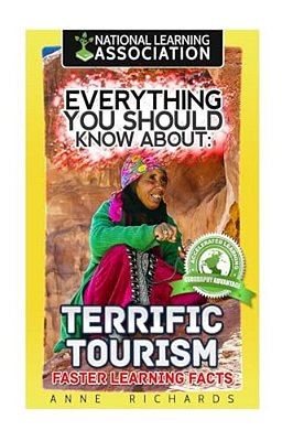 Everything You Should Know About: Terrific Tourism Faster Learning Facts-..