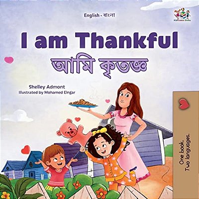 I Am Thankful (English Bengali Bilingual Children's Book)-..
