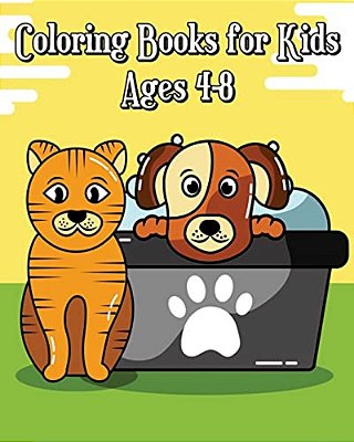 Coloring Books For Kids Ages 4-8: Simple, And Adorable Cats & Dogs Drawings (Perfect For Beginners And Animal Lovers)-..