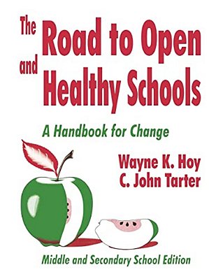 The Road To Open And Healthy Schools: A Handbook For Change, Middle And Secondary School Edition-..