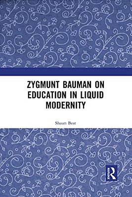 Zygmunt Bauman On Education In Liquid Modernity-..