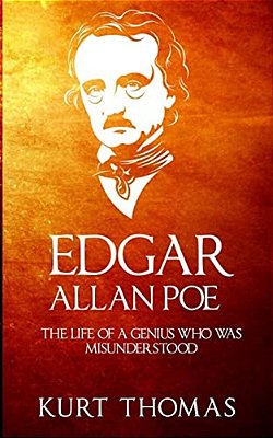 Edgar Allan Poe: The Life Of A Genius Who Was Misunderstood-..