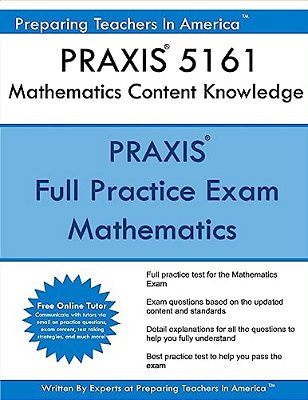 Praxis 5161 Mathematics Content Knowledge: Praxis II 5161 Math Exam-..