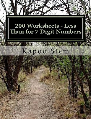 200 Worksheets - Less Than For 7 Digit Numbers: Math Practice Workbook-..