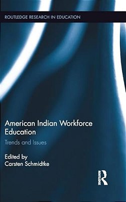 American Indian Workforce Education: Trends And Issues-..