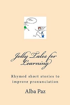 Jolly Tales For Learning: Rhymed Short Stories To Improve Pronunciation-..