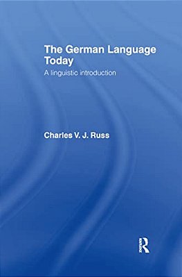 The German Language Today: A Linguistic Introduction-..