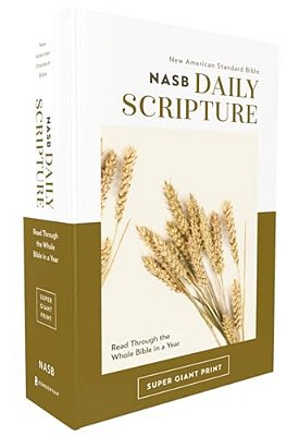 Nasb, Daily Scripture, Super Giant Print, Paperback, White/Gold, 1995 Text, Comfort Print: 365 Days To Read Through The Whole Bible In A Year-..