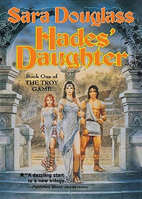 Hades' Daughter: Book One Of The Troy Game-..