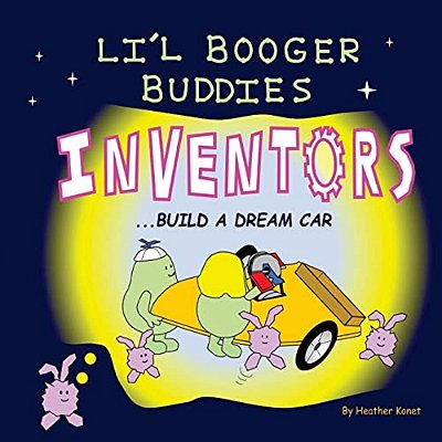 Li'l Booger Buddies Inventors Build A Dream Car-..