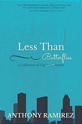 Less Than Butterflies: A Collection Of Gay Love Stories-..