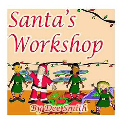 Santa's Workshop: A Christmas Rhyming Picture Book For Children About What Santa Does To Prepare For Christmas Day-..