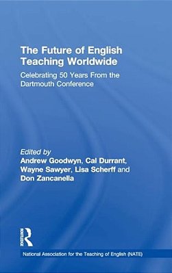 The Future Of English Teaching Worldwide: Celebrating 50 Years From The Dartmouth Conference-..