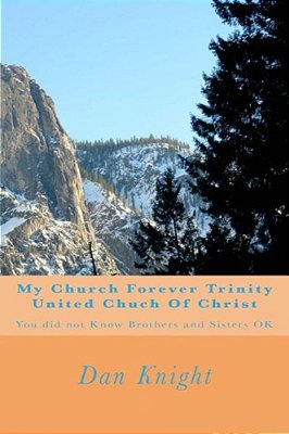 My Church Forever Trinity United Chuch Of Christ: You Did Not Know Brothers And Sisters Ok-..