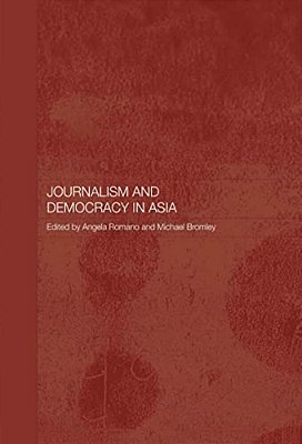 Journalism And Democracy In Asia-..