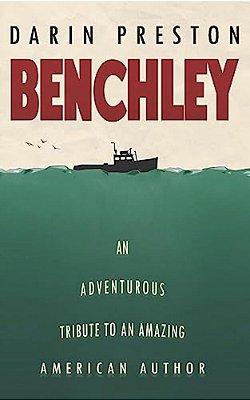 Benchley: An Adventurous Tribute To An Amazing American Author-..