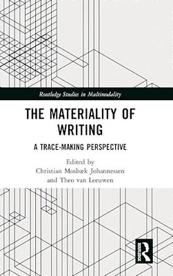 The Materiality Of Writing: A Trace Making Perspective-..