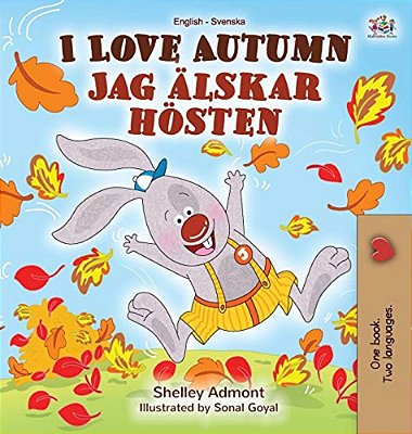 I Love Autumn (English Swedish Bilingual Book)-..