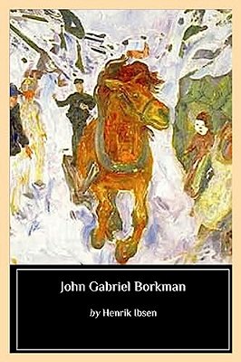 John Gabriel Borkman-..