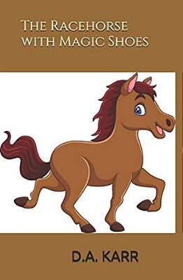 The Racehorse With Magic Shoes-..