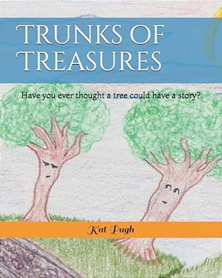 Trunks Of Treasures: Have You Ever Thought A Tree Could Have A Story?-..