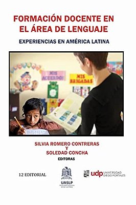 Formacion Docente En El Area De Lenguaje: Experiencias En America Latina-..