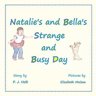 Natalie's And Bella's Strange And Busy Day-..