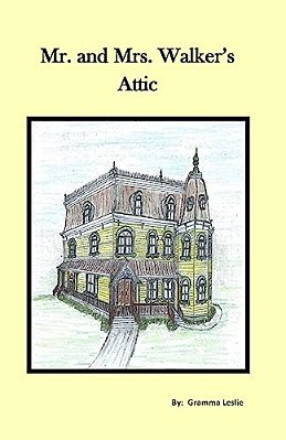 Mr. And Mrs. Walker's Attic-..