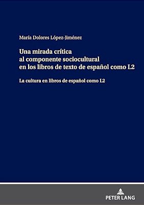 Una Mirada Crítica Al Componente Sociocultural En Los Libros De Texto De Español Como L2-..