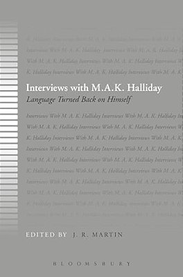 Interviews With M. A. K. Halliday: Language Turned Back On Himself-..