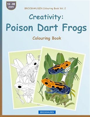 Brockhausen Colouring Book Vol. 2 - Creativity: Poison Dart Frogs: Colouring Book-..