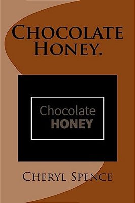 Chocolate Honey. -..
