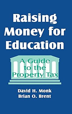 Raising Money For Education: A Guide To The Property Tax-..