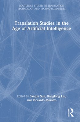 Translation Studies In The Age Of Artificial Intelligence-..