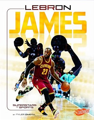Lebron James: Basketball Superstar-..