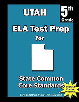 Utah 5Th Grade Ela Test Prep: Common Core Learning Standards-..