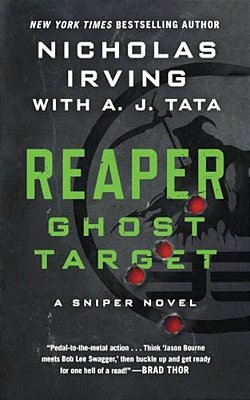 Reaper: Ghost Target: A Sniper Novel-..