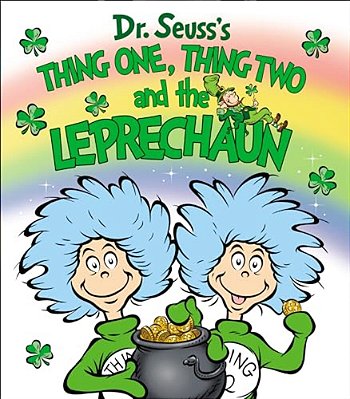 Thing One, Thing Two And The Leprechaun-..