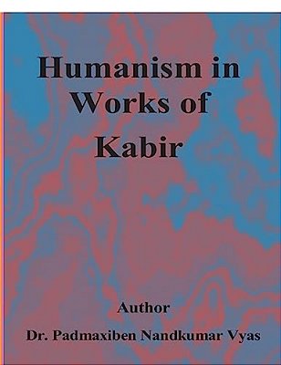 Humanism In Works Of Kabir-..