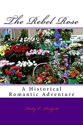 The Rebel Rose: A Historical Romantic Adventure-..
